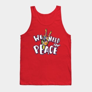 we need peace Tank Top